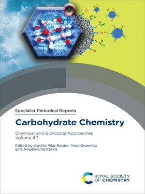 cover image of Carbohydrate Chemistry: Chemical and Biological Approaches, Volume 46